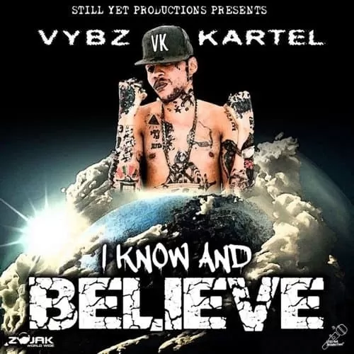 vybz kartel - i know and i believe