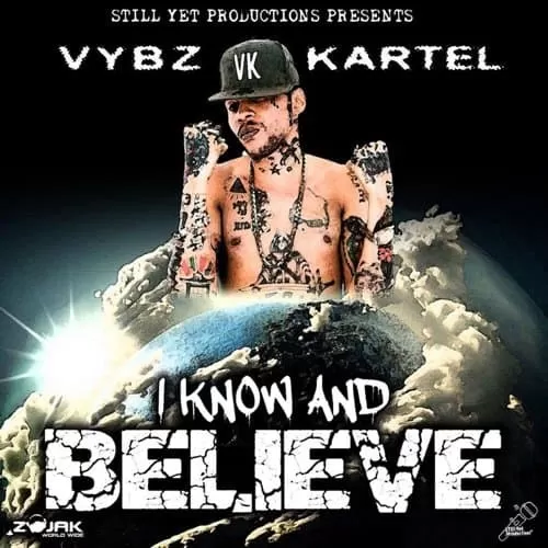 vybz kartel - i know and i believe