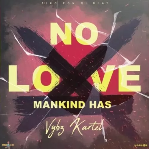 vybz kartel - mankind has no love
