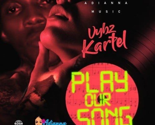 Vybz Kartel Play Our Song