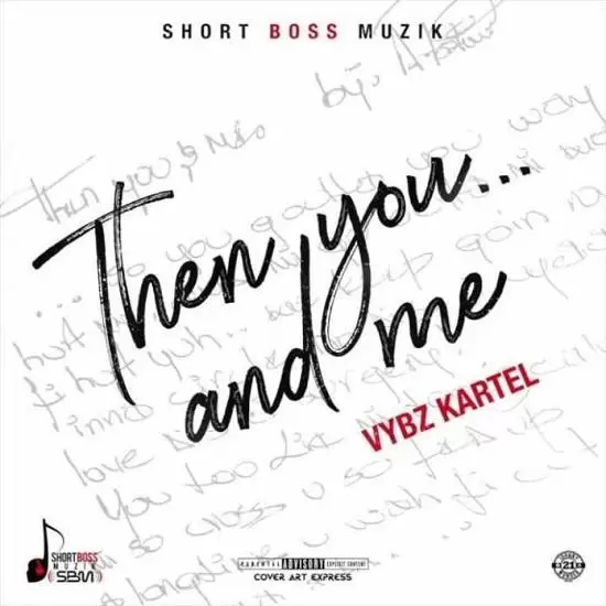 vybz kartel â€“ then you and me