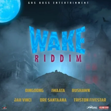 wake riddim - gas boss entertainment