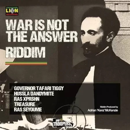 War Is Not The Answer Riddim – Jah Troopers war is not the answer riddim - jah troopers