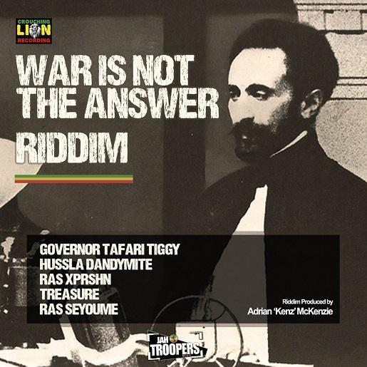 war is not the answer riddim - jah troopers