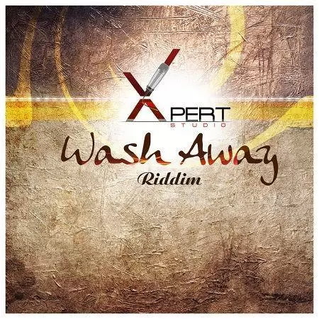 wash away riddim - xpert studio