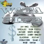 Wata Pipe Riddim – Touch Ah Gold Records