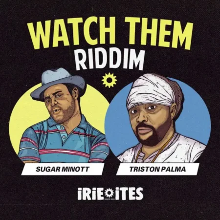 Watch Dem Riddim – Irie Ites Records watch dem riddim - irie ites records