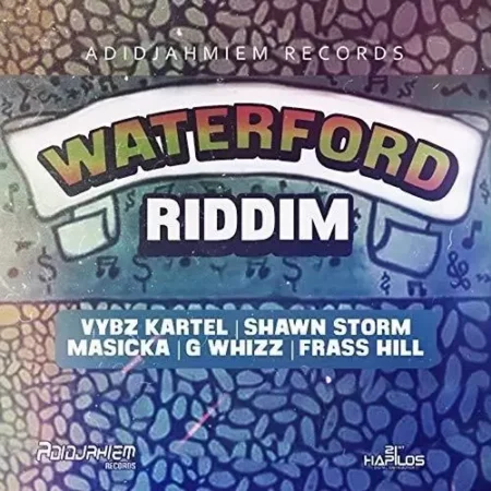 Waterford Riddim – Adidjahiem Records Waterford Riddim - Adidjahiem Records