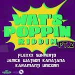 Wats Poppin Riddim Pt.2 (2012) – Digitalize Records