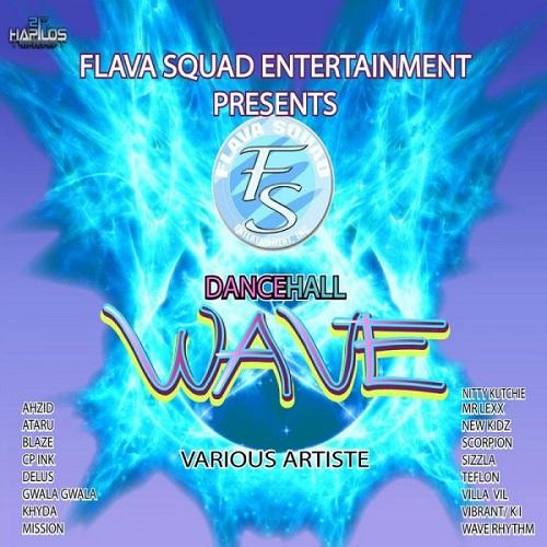 wave riddim - flava squad entertainment