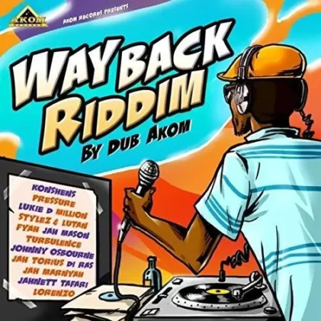 Way Back Riddim – Akom Records Way Back Riddim - Akom Records