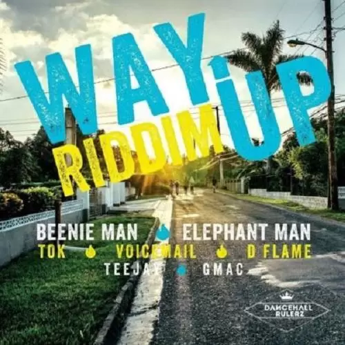 way up riddim - dancehall rulerz
