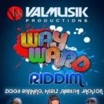 Wayward Riddim – Val Musik Productions