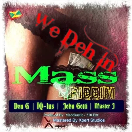we deh in mass riddim - madd kastle records