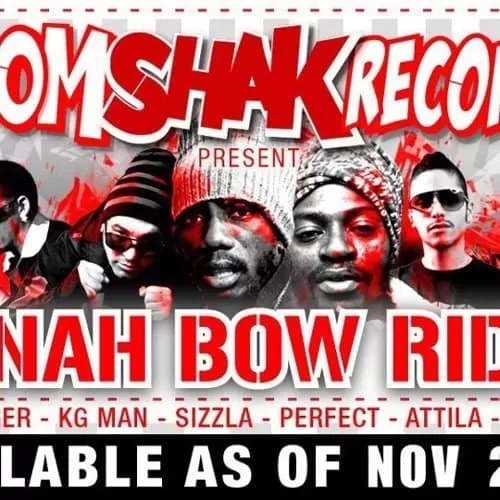 we nah bow riddim - boom shack records