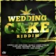 Wedding Cake Riddim – Control Tower Squad