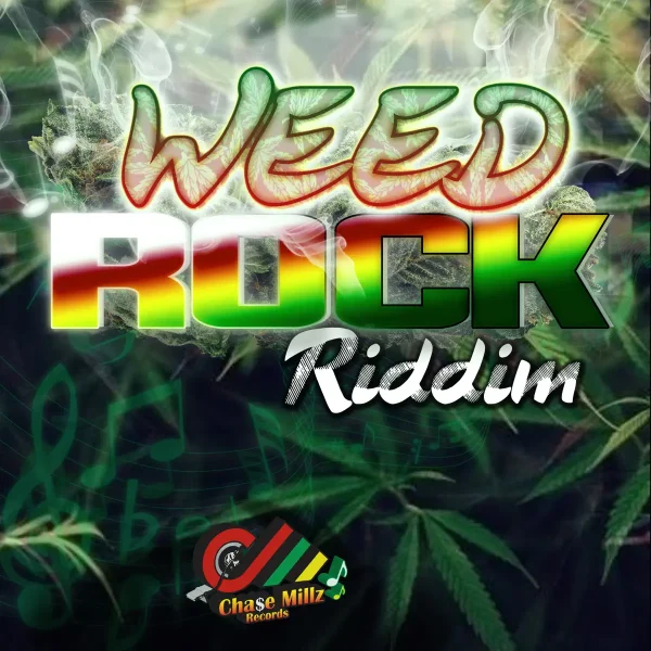 Weed Rock Riddim – Chase Mills Records Weed Rock Riddim - Chase Mills Records