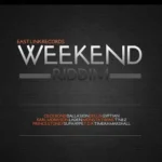 Weekend Riddim (2012) – Eastlink Records