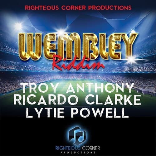 wembley riddim - righteous corner productions