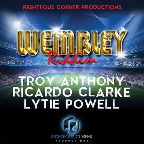 wembley riddim - righteous corner productions