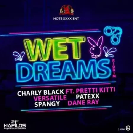 wet dreams riddim - hotboxxx  entertainment