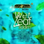 Wet Leaf Riddim – Honey Combs Records