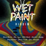 Wet Paint Riddim – 1upanu