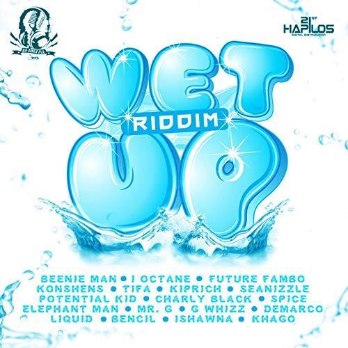 wet up riddim - seanizzle records