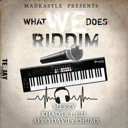 what we does riddim - mad kastle records