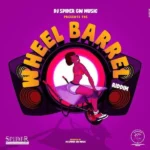 Wheel Barrel Riddim – DJ Spider