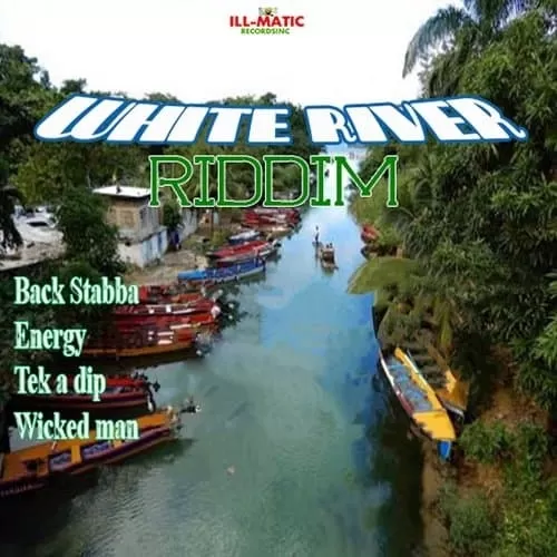 white river riddim - illmatic records