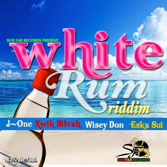 white rum riddim  - suh far records