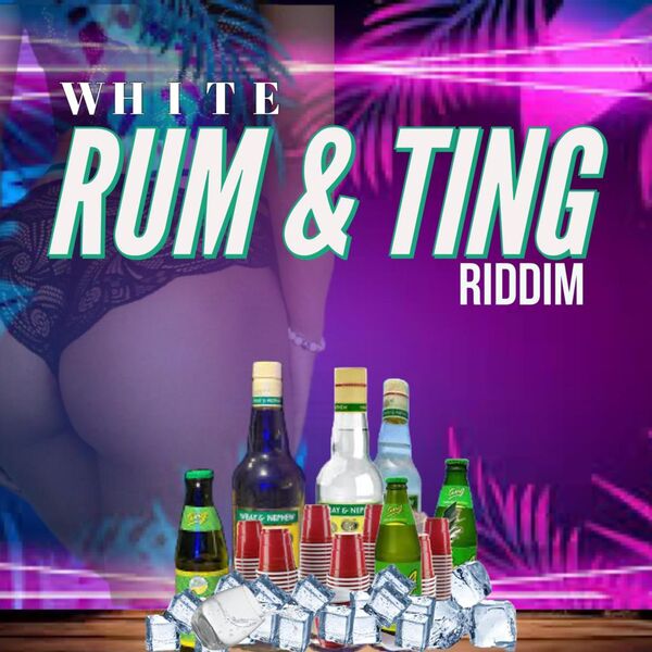 White Rum & Ting Riddim by Ordain Music Riddim World