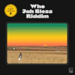 Who Jah Bless Riddim – The Shephero Records