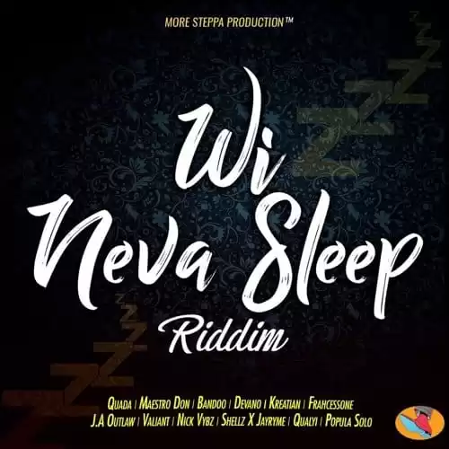 wi neva sleep riddim - more steppa production