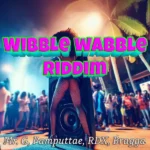 Wibble Wabble Riddim – Young Blood