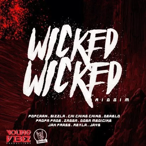 Wicked Wicked Riddim – Young Vibes Entertainment