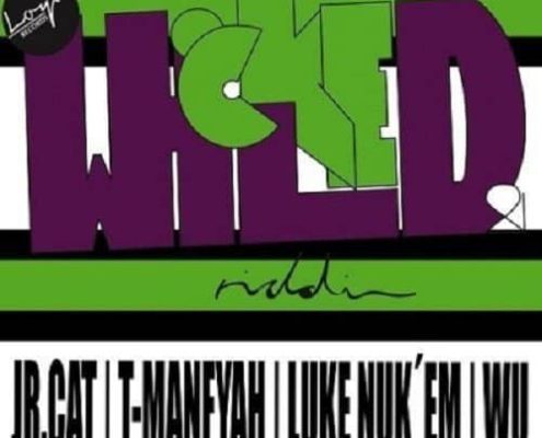 Wicked Wild Riddim Loyal Records