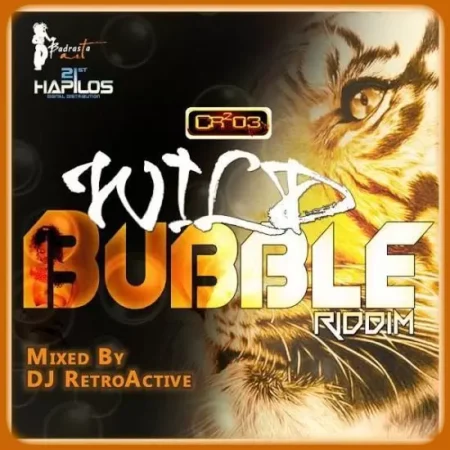 Wild Bubble Riddim – Zj Chrome / Cr203 Records Wild Bubble Riddim - Zj Chrome / Cr203 Records
