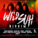 Wild Suh Riddim – Kyaatame Production