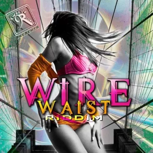 wire waist riddim - twelve records