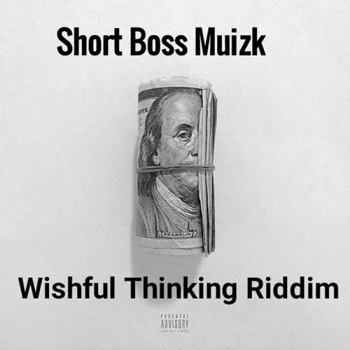 wishful thinking riddim - short boss muzik