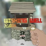 Wishing Well Riddim – Prince Villa