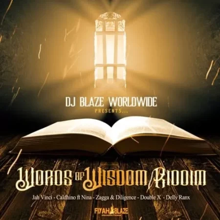 Words Of Wisdom Riddim – DJ Blaze Worldwide Words Of Wisdom Riddim - Dj Blaze Worldwide