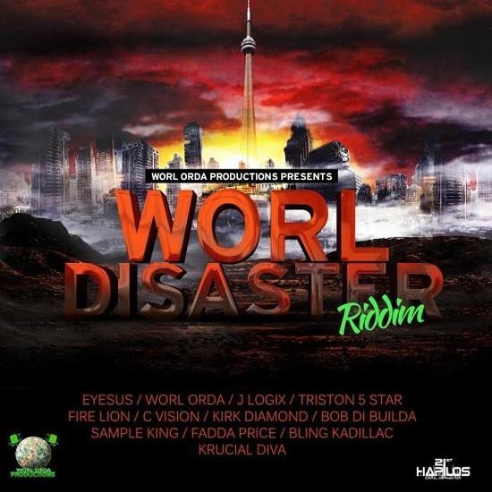 worl disaster riddim - worl orda productions