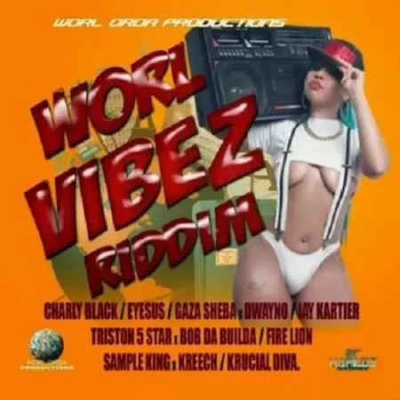 Worl Vibes Riddim - Worl Orda