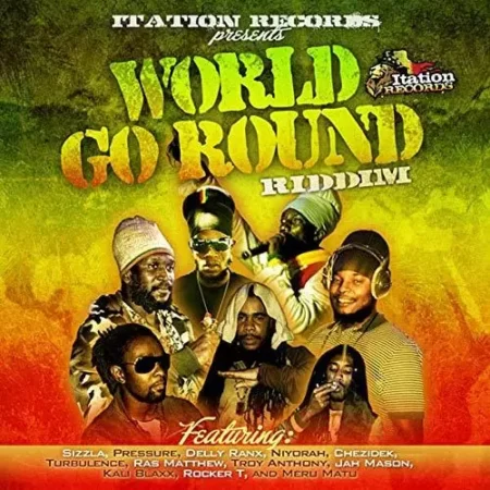 World Go Around Riddim – Itation Records world go around riddim - itation records