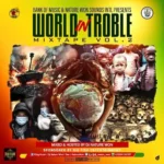 World In Trouble Mix Vol 2 – DJ Nature Won
