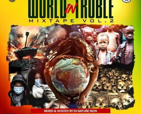 World In Trouble Mixtape Vol 2 Dj Nature Won