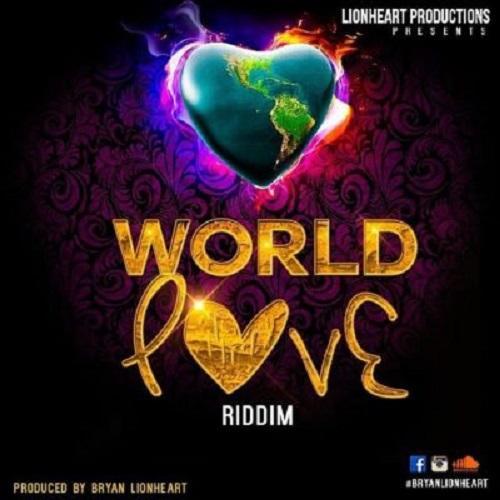 world love riddim - lionheart productions